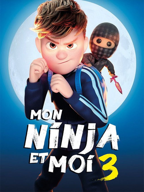 Mon ninja et moi 3 2026 film streaming HD VF